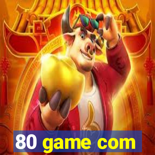 80 game com